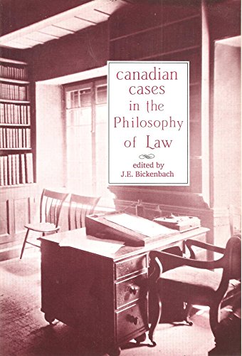 canadian cases in the philosophy of law 1st edition j e bickenbach 0921149778, 9780921149774