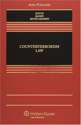 counterterrorism law 1st edition stephen dycus , william c banks , peter raven hansen 0735565597,
