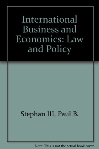 international business and economics law and policy 2nd edition paul b stephan 1558343784, 9781558343788