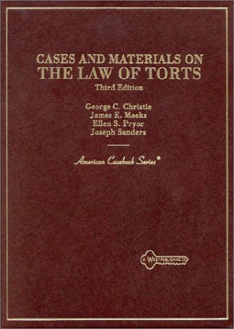 cases and materials on the law of torts 3rd edition george c christie , james e mooka , ellen s pryor ,