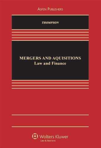 mergers and acquisitions law and finance 1st edition robert b. thompson 0735594198, 9780735594197
