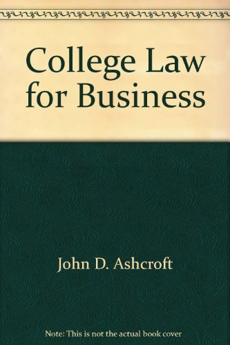 college law for business 7th edition john d. ashcroft 0538128909, 9780538128902