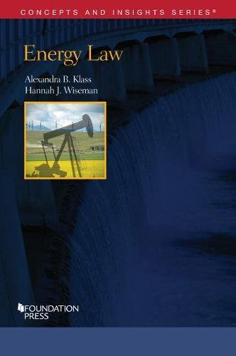 energy law 1st edition alexandra klass , hannah j wiseman 1634602900, 9781634602907