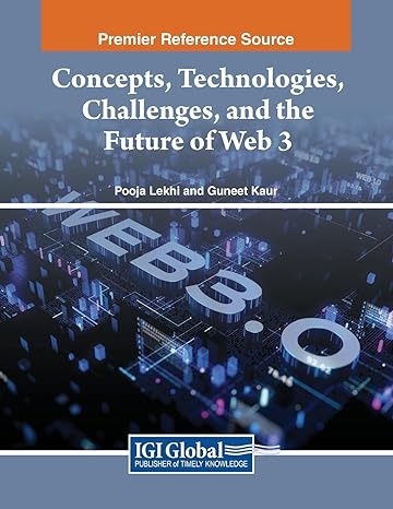 concepts technologies challenges and the future of web 3 1st edition pooja lekhi ,guneet kaur 979-8369305423
