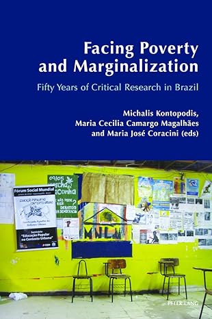 facing poverty and marginalization fifty years of critical research in brazil 1st edition michalis kontopodis