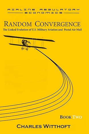 random convergence the linked evolution of u s military aviation and postal air mail book two 1st edition