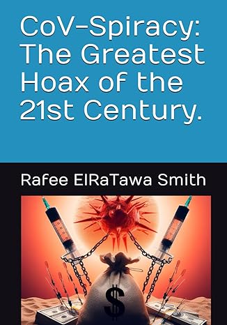 cov spiracy the greatest hoax of the 21st century 1st edition rafee elratawa smith 979-8866353835
