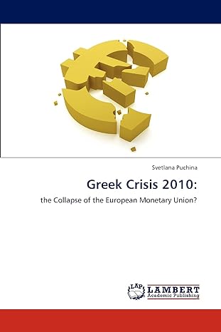 greek crisis 2010 the collapse of the european monetary union 1st edition svetlana puchina 3846509701,