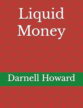 liquid money 1st edition darnell howard 979-8863686332