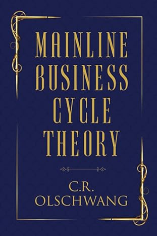 mainline business cycle theory 1st edition c.r. olschwang 979-8793403832
