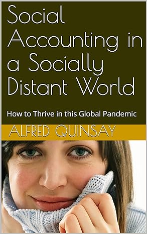 Social Accounting In A Socially Distant World How To Thrive In This Global Pandemic
