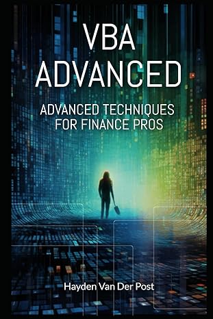 vba advanced advanced techniques for finance pros 1st edition hayden van der post 979-8864994818