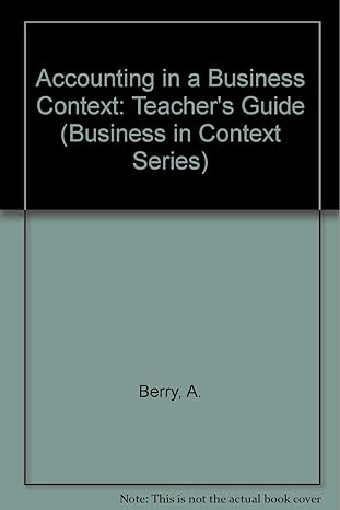 accounting in a business context teachers guide 1st edition a. berry 0412587505, 978-0412587504