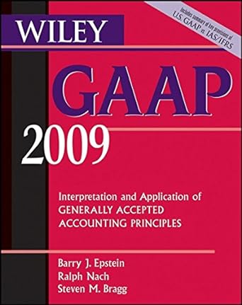 wiley gaap interpretation and application of generally accepted accounting principles 2009 1st edition barry