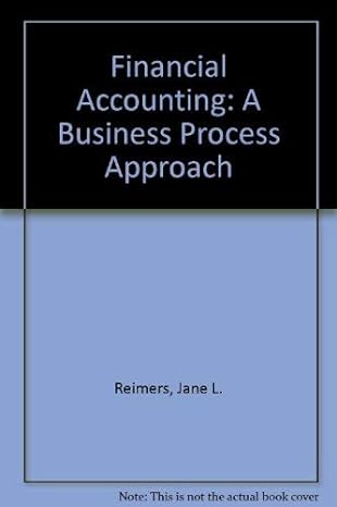 financial accounting a business process approach 1st edition jane l. reimers 0536633711, 978-0536633712