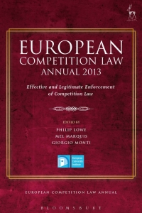european competition law annual 2013 1st edition giorgio monti, philip lowe, mel marquis 1849467455,