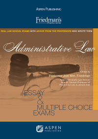 administrative law 1st edition joel wm. friedman 0735597979, 9780735597976