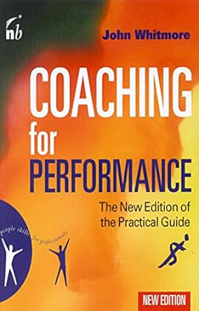 coaching for performance 1st edition john whitmore 1857883039, 978-1857883039