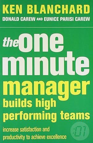 the one minute manager builds high performing increase satisfaction and productivity to achieve excellence
