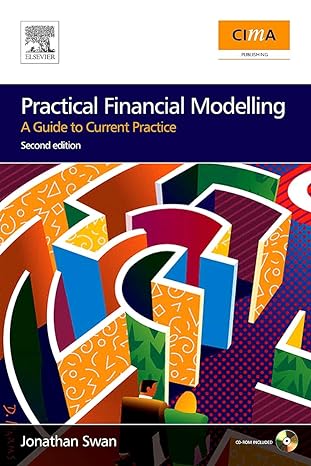 practical financial modelling a guide to current practice 2nd edition jonathan swan 9780750686471