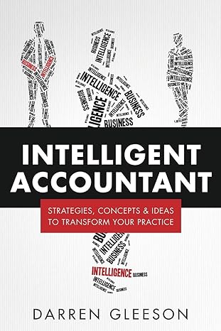 intelligent accountant strategies concepts and ideas to transform your practice 1st edition darren gleeson