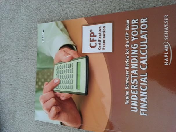 understanding your financial calculator 1st edition kaplan financial 1419559818, 978-1419559815