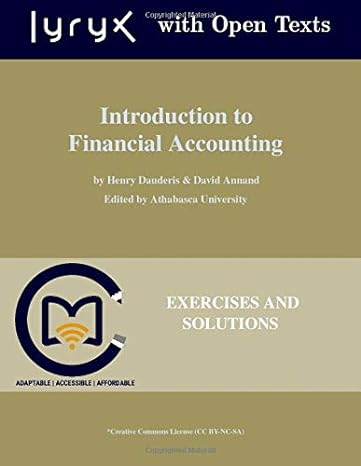 introduction to financial accounting exercises and problems 1st edition henry dauderis, david annand, lyryx