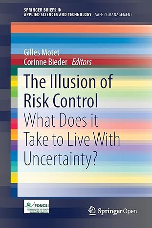 the illusion of risk control what does it take to live with uncertainty 1st edition gilles motet ,corinne