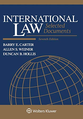 international law selected documents 7th edition allen s weiner , duncan b hollis, barry e carter 1454875658,