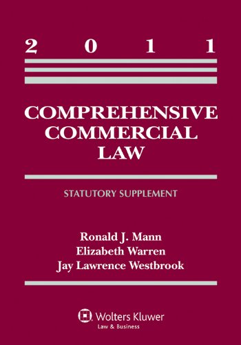 comprehensive commercial law 2011th edition ronald j. mann, elizabeth warren, jay lawrence westbrook