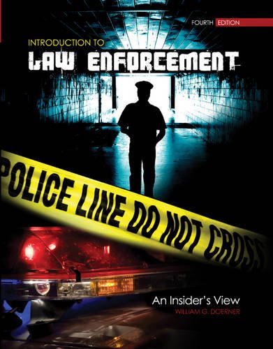 introduction to law enforcement an insiders view 4th edition bill doerner 146520198x, 9781465201980