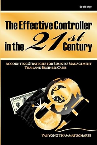 the effective controller in the 21st century accounting strategies for business management 1st edition