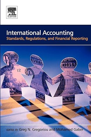international accounting standards regulations financial reporting 1st edition greg n. gregoriou, mohamed