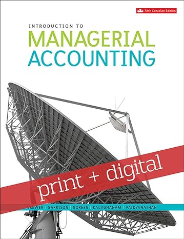 managerial accounting 5th edition peter brewer, ray garrison, eric noreen, suresh kalagnanam, ganesh