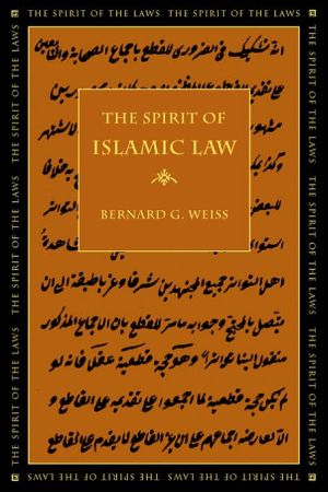 the spirit of islamic law 1st edition bernard g. weiss 0820328278, 9780820328270