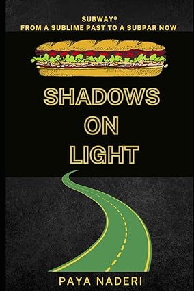 subway shadows on light from a sublime past to a subpar now 1st edition paya naderi 979-8866014958