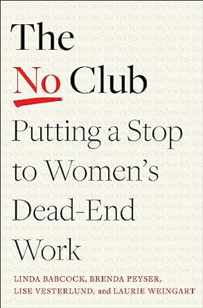 the no club putting a stop to women s dead end work 1st edition linda babcock ,brenda peyser ,lise vesterlund