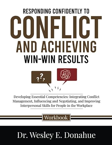 responding confidently to conflict and achieving win win results developing essential competencies