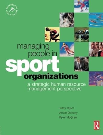 managing people in sport organizations  by taylor tracy doherty alison mcgraw peter published by routledge