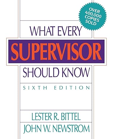 what every supervisor should know 6th edition lester r. bittel ,john w. newstrom 0070055890, 978-0070055896