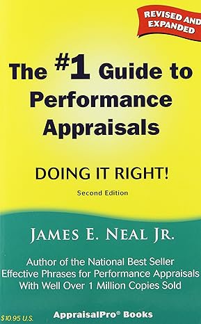 the # 1 guide to performane appraisals doing it right 1st edition jr. neal, james e. 1882423542,