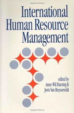 international human resource management managing people across borders 1st edition anne wil harzing b0089a6zd4