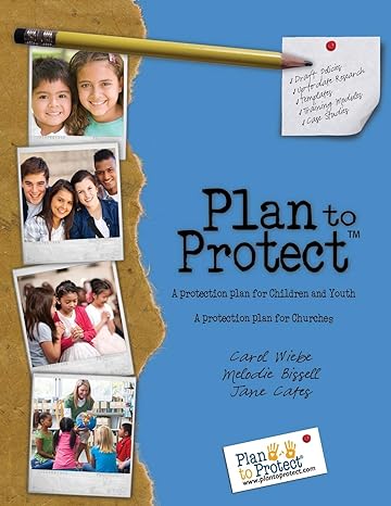 plan to protect church edition 1st edition carol wiebe ,melodie bissell ,jane cates 1486613713, 978-1486613717