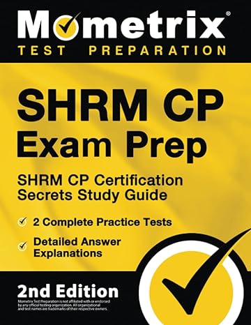 shrm cp exam prep shrm cp certification secrets study guide 2 complete practice tests detailed answer