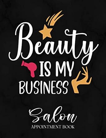 salon appointment book beauty is my business appointment book undated 52 weeks daily and hourly for hair