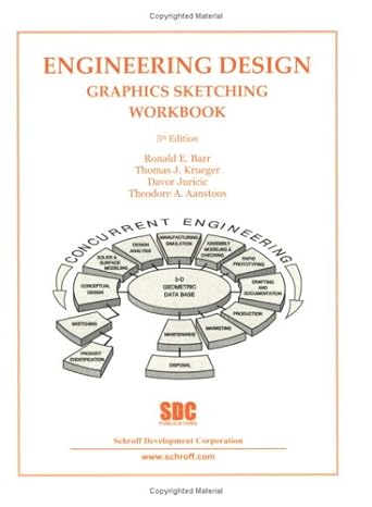 engineering design graphics sketching workbook 5th edition theordore aanstoos ,ronald barr ,davor juricic