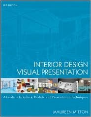 interior design visual presentation a guide to graphics models and presentation techniques 3rd edition