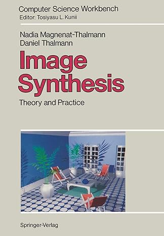 image synthesis theory and practice 1st edition nadia magnenat-thalmann ,daniel thalmann 4431680624,