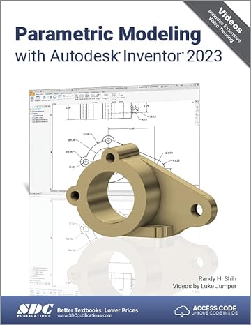 parametric modeling with autodesk inventor 2023 1st edition randy h. shih ,luke jumper 1630575062,
