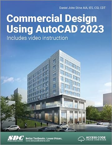 commercial design using autocad 2023 includes video instruction 1st edition daniel john stine 1630575402,